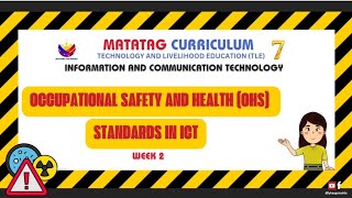 TLE7 ICT Occupational Safety and Health OHS Standards in ICT Quarter 1 Week 2 [upl. by Ole]