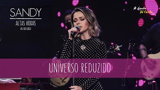 UNIVERSO REDUZIDO  Sandy Pseudo Video  TV  05032022 [upl. by Silletram659]