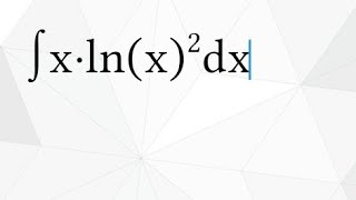 Integral of x ln x2 dx Integration by Parts [upl. by Helbona]