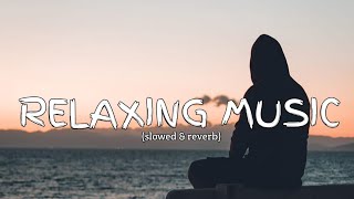 Relaxing music Lyrics  New song 2024 New English song  Best song english [upl. by Ahcsatan]