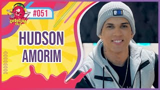 HUDSON AMORIM  Groselha Talk 051 [upl. by Gladi]