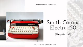 1960s Electra 120 by Smith Corona  Typewriter Tutorial [upl. by Raila]