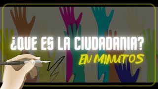 ¿QUE ES LA CIUDADANIA en minutos [upl. by Nanni744]