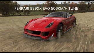 FERRARI 599XX EVO 506KMH TUNE FORZA HORIZON 4 [upl. by Ludovika]