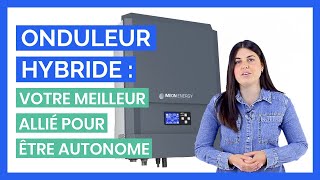 Onduleur Hybride  Votre Meilleur Allié pour Être Autonome [upl. by Fabe]