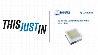 Lumileds LUXEON Rubix White Line LEDs  This Just In  Mouser Electronics [upl. by Gae289]