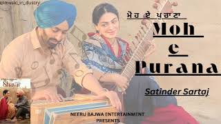 Moh e Purana by Satinder Sartaj  Full Song  SHAYAR movie  Neeru bajwa  punjabi songs [upl. by Liag]