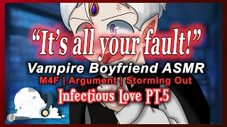 M4F Vampire Boyfriend Snaps At You Infectious Love PT5 Argument Storming Out Audio RP [upl. by Kathye767]