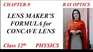 Lens Makers Formula For Concave Lens  Class 12 physics Chapter 9 Ray Optics [upl. by Airelav455]