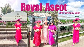 ROYAL ASCOT  QUEEN ANNE ENCLOSURE ll Birthday Wish 23 [upl. by Onaled]