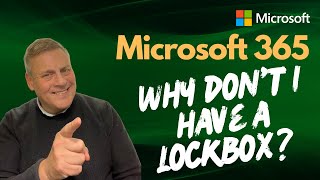 Microsoft 365  Why dont I have a Lockbox [upl. by Clapp610]