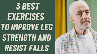 SENIORS 3 BEST EXERCISES TO IMPROVE LEG STRENGTH AND BALANCE [upl. by Inahet830]