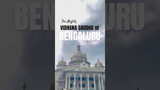 The Mighty Vidhana Soudha of Bengaluru shorts bengaluru prathapsvideopedia [upl. by Eihcra]