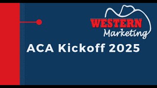 Western Marketings ACA Kickoff Event 2025 [upl. by Wilcox]