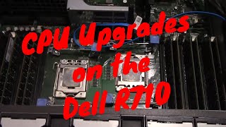 CPU Upgrades on the Dell R710 Server [upl. by Neilla]