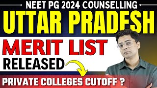 NEET PG Counselling 2024 Uttar Pradesh Merit List Released✅Private College Expected Cut off neetpg [upl. by Battista]