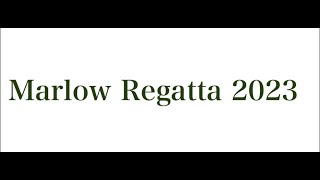 Marlow Regatta 2023 [upl. by Anytsyrk535]