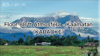 Floor 88 ft Atmosfera  Kaamatan Karaoke HD [upl. by Ayikin236]