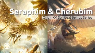 Ep 4  Cherubim and Seraphim [upl. by Verbenia]