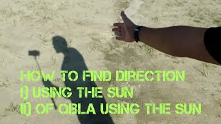 How to find direction using the sun amp find direction of Qibla [upl. by Eimmij458]