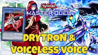 DRYTRON IS BACK  CRAZY SYNERGY WITH VOICELESS VOICE YuGiOh Master Duel [upl. by Druci643]