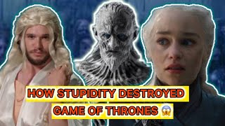 How Stupidity Destroyed Game of Thrones  Biggest Disappointments in GoT  Radhika Patwari [upl. by Aihsa373]