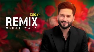 معراج وفا آهنگ ریمیکس Meraj Wafa  REMIX 2024 l [upl. by Jaycee]