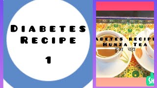 Hunza Teadiabetes recipe [upl. by Jauch]