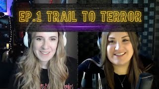 Ep1 Trail To Terror [upl. by Ellerrehs]