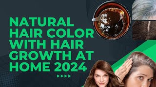 Hair color at home with hair growth treatment 2024DIY Natural Hair Color at Home NO Damage [upl. by Rogerg]