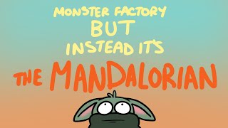 Monster Factory but instead its The Mandalorian [upl. by Nollahs]