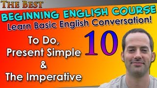 010  To Do Present Simple amp The Imperative  Beginning English Lesson  Basic English Grammar [upl. by Berton]