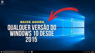 DOWNLOAD WINDOWS 10 TODAS AS VERSÕES DESDE DE 2015 [upl. by Pelletier]