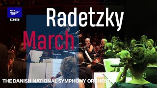 Radetzky March  Johann Strauss Sr  Danish National Symphony Orchestra Live [upl. by Yeblehs]