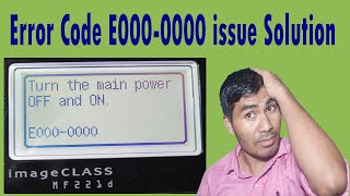 Error Code E0000000 issue Solution on Canon MF221D Printertechnicaljasis [upl. by Colner]