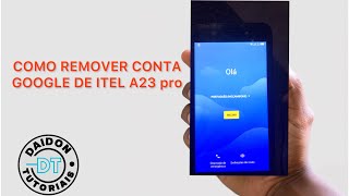 como remover conta Google de itel A23 pro L5006s sem precisar de PC 2024 [upl. by Leona753]