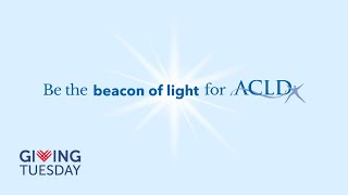 Be the Beacon of Light for ACLD Giving Tuesday [upl. by Hurwit837]