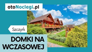 Domki na Wczasowej w Szczyrku [upl. by Rotkiv37]