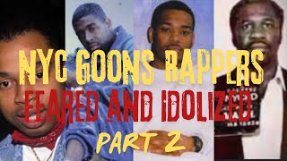 Meet the New York GOONS That Rappers FEARED And IDOLIZED [upl. by Odirfliw]