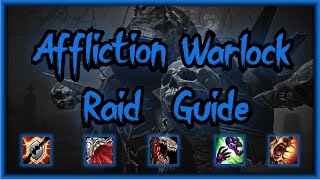 Affliction Warlock Raid Guide  WOTLK  Talents Rotations Glyphs Stats Gems Enchants Consumes [upl. by Aiotal]