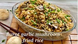 Burnt Garlic Mushroom Fried Rice RecipeVegetable Fried Rice Recipe [upl. by Mcgurn835]