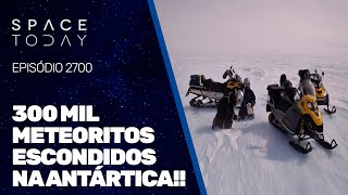 300 MIL METEORITOS ESCONDIDOS NA ANTÁRTICA [upl. by Drislane]