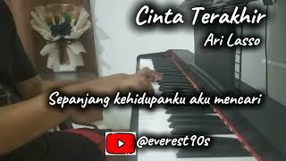 Cinta Terakhir  Ari Lasso  Cover Piano [upl. by Tullus368]