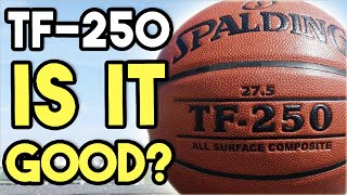 Spalding TF250 Basketball Review [upl. by Marcello373]