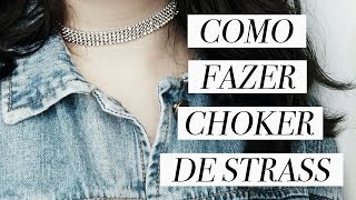 COMO FAZER CHOKER DE STRASS BRILHANTE  DIY GARGANTILHA PARA FESTAS DE FIM DE ANO [upl. by Emlin210]