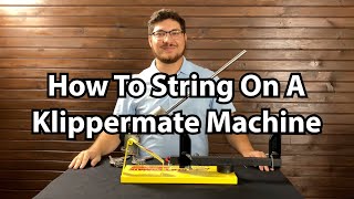 Racquetology Beginner  How To String On A Klippermate Stringing Machine [upl. by Yoc]