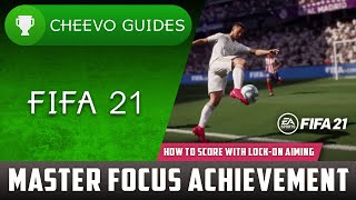 FIFA 21  Master Focus  Achievement  Trophy Guide How to use LockOn Aiming [upl. by Milon]