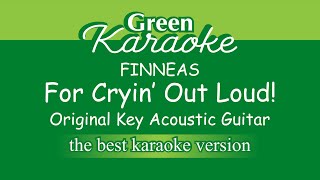 FINNEAS  For Cryin’ Out Loud Karaoke Acoustic Guitar Version [upl. by Oned941]