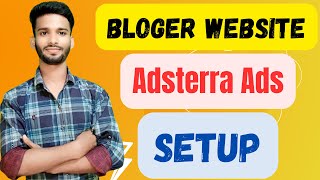 Maximize Your Blogs Revenue StepbyStep Guide to Setting up Adsterra Ads on Blogger [upl. by Darill]