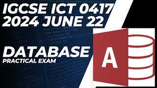 2024 June Paper 22 Database Section Cambridge 0417 ICT IGCSE [upl. by Nnylyar]